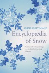 Encyclopaedia of Snow - Sarah Emily Miano