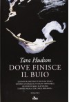 Dove finisce il buio - Tara Hudson