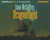 Dragonflight (Pern: Dragonriders of Pern, #1) - Anne McCaffrey, Dick Hill