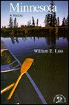 Minnesota, a History - William E. Lass, Lass