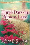 Three Days on Mimosa Lane - Anna DeStefano