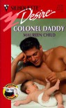 Colonel Daddy  (The Bachelor Battalion) (Silhouette Desire) - Maureen Child