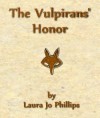 The Vulpirans' Honor - Laura Jo Phillips