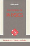 Philosophy Of Physics - Lawrence Sklar, Norman Daniels, Keith Lehrer