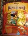 Walt Disney Pictures Presents: The Prince and the Pauper (Little Golden Book) - Fran Manushkin