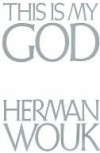 This Is My God - Herman Wouk
