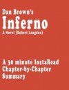 Inferno by Dan Brown - A 30-minute Chapter-by-Chapter Summary: A Novel (Robert Langdon) - InstaRead Summaries