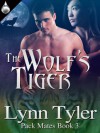 The Wolf's Tiger (Pack Mates, Book 3) - Lynn Tyler