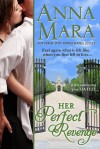 Her Perfect Revenge - Anna Mara