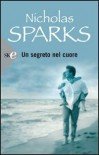Un segreto nel cuore - Nicholas Sparks, Alessandra Petrelli