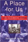 A Place for Us: How to Make Society Civil and Democracy Strong - 