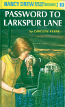 Password to Larkspur Lane (Nancy Drew, #10). - Carolyn Keene