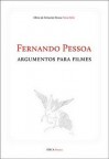 Argumentos para Filmes - Fernando Pessoa