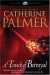 A Touch of Betrayal - Catherine   Palmer