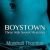 Boystown 1: Three Nick Nowak Mysteries - Brad Langer, Marshall Thornton