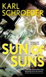 Sun of Suns  - Karl Schroeder