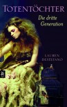 Totentöchter - Die dritte Generation - Lauren DeStefano