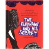 The Elephant and His Secret / El Elefante Y Su Secreto - Doris Dana, Gabriela Mistral