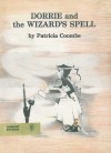 Dorrie and the Wizard's Spell - Patricia Coombs