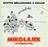 Mikołajek w szkole PRL - Maryna Miklaszewska, Mikołaj Chylak