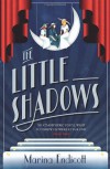 The Little Shadows - Marina Endicott