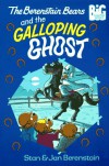 The Berenstain Bears and the Galloping Ghost - Stan Berenstain, Jan Berenstain