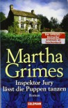 Inspektor Jury lässt die Puppen tanzen: Roman - Martha Grimes