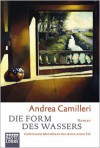 Die Form des Wassers: Commissario Montalbano löst seinen ersten Fall - Andrea Camilleri,  Schahrzad Assemi (Translator)