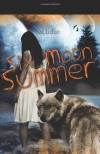 Six Moon Summer  - S.M. Reine