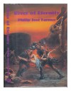 River of Eternity - Philip José Farmer