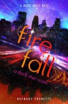 Fire Fall (A Dark Star Novel) - Bethany Frenette