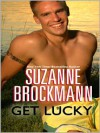 Get Lucky (Tall, Dark and Dangerous Series #9) - Suzanne Brockmann