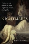 Nightmares: The Science and Solution of Those Frightening Visions During Sleep - Patrick McNamara