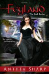 Feyland: The Dark Realm ( Feyland Trilogy Book 1) - Anthea Sharp