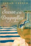 Season of the Dragonflies: A Novel - Sarah Creech