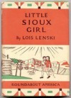 Little Sioux Girl - Lois Lenski