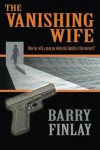 The Vanishing Wife - Barry Finlay