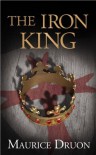 The Iron King (The Accursed Kings, #1) - Maurice Druon