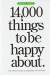 14,000 Things to be Happy About.: Revised and Updated edition - Barbara Ann Kipfer