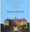 Austenland - Shannon Hale