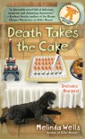 Death Takes the Cake - Melinda Wells
