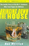 21: Bringing Down the House - Movie Tie-In: The Inside Story of Six M.I.T. Students Who Took Vegas for Millions - Ben Mezrich