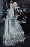 A Tryst with Trouble - Alyssa Everett