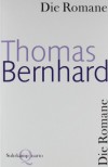 Die Romane - Thomas Bernhard, Martin Huber, Wendelin Schmidt-Dengler