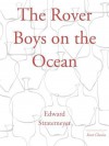 The Rover Boys on the Ocean - Edward Stratemeyer
