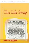 The Life Swap - Nancy Weber