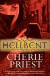 Hellbent (Cheshire Red Reports, #2) - Cherie Priest