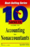 10 Minute Guide to Accounting for Non-Accountants (10 Minute Guides) - Wayne A. Label