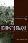 Fighting the Breakout: The German Army in Normandy from COBRA to the Falaise Gap - Freiherr Von Luttwitz,  Paul Hausser,  David C. Isby (Editor)
