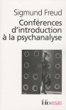 Conférences d'introduction à la psychanalyse - Sigmund Freud, Jean-Bertrand Pontalis, Fernand Cambon